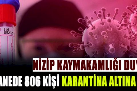 Kaymakamlık Duyurdu 199 Hanede 806 Kişi Karantina Altına Alındı