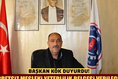 Hüseyin Kök, Duyurdu Ücretsiz Mesleki Yeterlilik Belgesi Verilecek