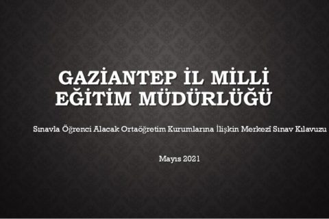 Sınavla Öğrenci Alacak Ortaöğretim Kurumlarına İlişkin Merkezî Sınav Kılavuzu