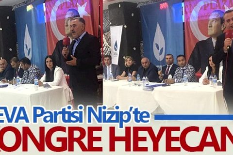 Deva Partisi Nizip Teşkilatında Kongre Heyecanı