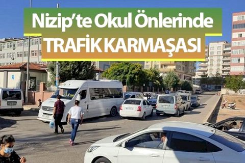 Nizip'te Okul Önlerinde Trafik Karmaşası
