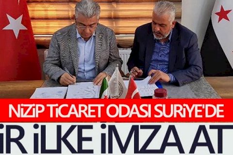Nizip Ticaret Odası Suriye'de Bir İlke İmza Attı