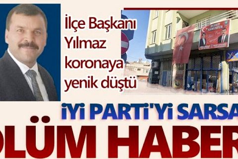 Korona savaşını kaybetti: İYİ Partide Nizip'i sarsan ölüm!