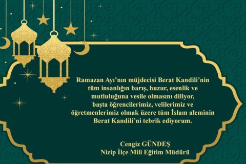 İlçe Milli Eğitim Müdürümüz Cengiz GÜNDEŞ'in Berat Kandili Mesajları