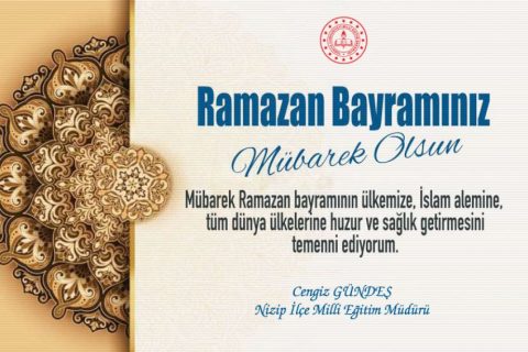 İlçe Milli Eğitim Müdürümüz Cengiz GÜNDEŞ'in Ramazan Bayramı Mesajları