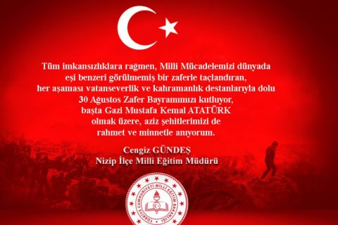 İlçe Milli Eğitim Müdürümüz Cengiz GÜNDEŞ'in 30 Ağustos Zafer Bayramı Mesajları