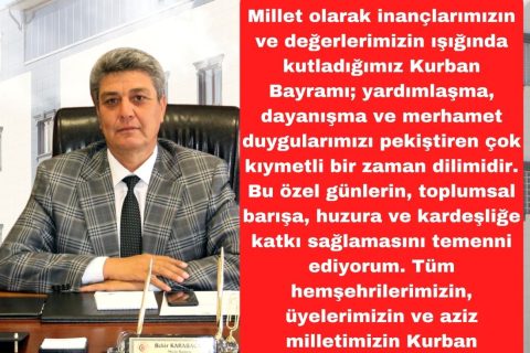 NTO Meclis Başkanı Bekir Karabacak’tan Kurban Bayramı Mesajı