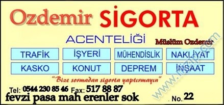ÖZDEMİR SİĞORTA VE EMLAK DANIŞMANLIK ÖZDEMİR SİĞORTA VE EMLAK DANIŞMANLIK
